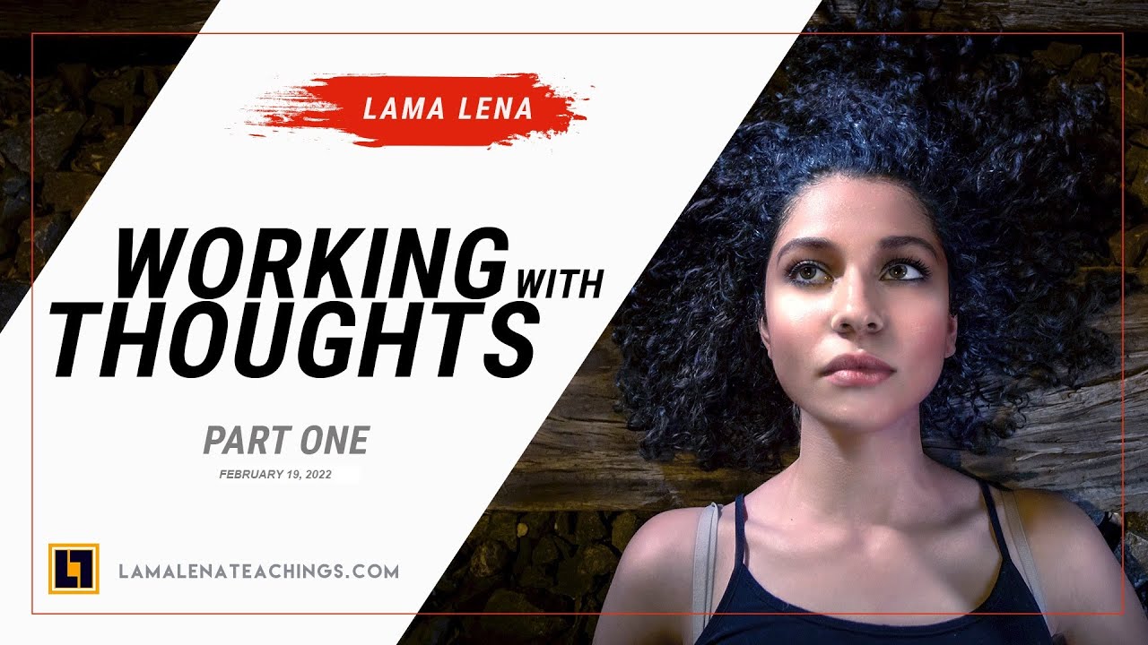 Working With Thoughts (A Dzogchen Teaching) - Part 1