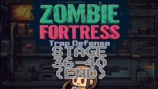Stage 36-40 (END) [Zombie Fortress : Trap Defense] screenshot 3