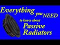 How to design build and tune a passive radiator