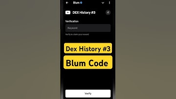 DEX History #3 | Blum Verify Code | Blum today Video Code | Blum Code #blumverifycode