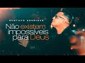 Gustavo henrique  no existem impossveis para deus    clipe oficial 