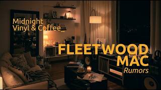 Fleetwood Mac - Rumours ( 1977 ) | Midnight Vinyl Session