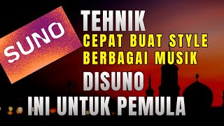 cara buat style BERBAGAI STYLE MUSIK - SUNO AI, DENGAN MUDAH