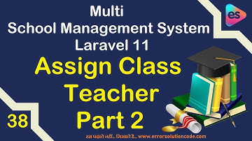 Assign Class Teacher Part 2 in Laravel 11 | Multi School Management System in Laravel 11