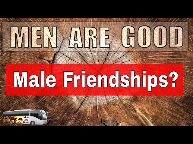 The Path of Male Friendships