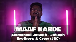 MAAF KARDE - Emmanuel Joseph -Joseph Brothers & Crew(JBC) -Gospel Hip Hop