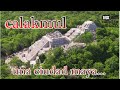 campeche y la ciudad de calakmul | ciudad maya