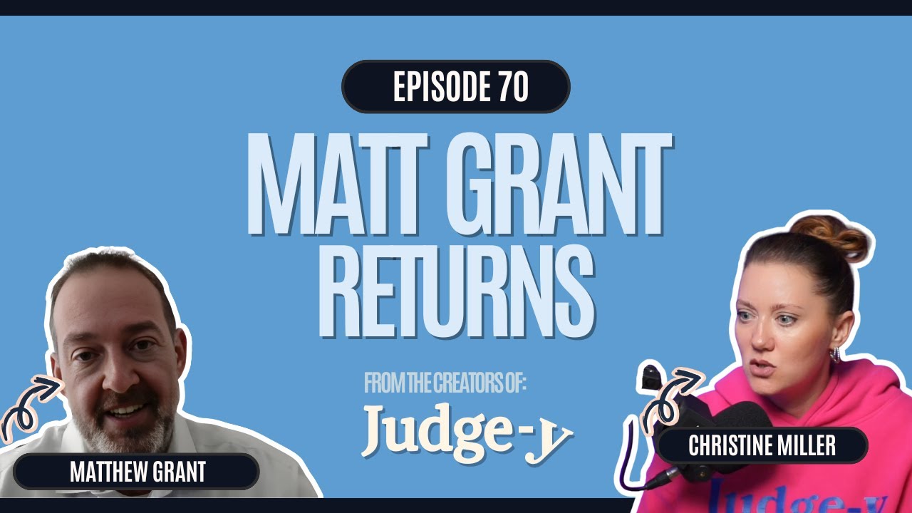 Эпизод 70: Возвращение Мэтта Гранта
