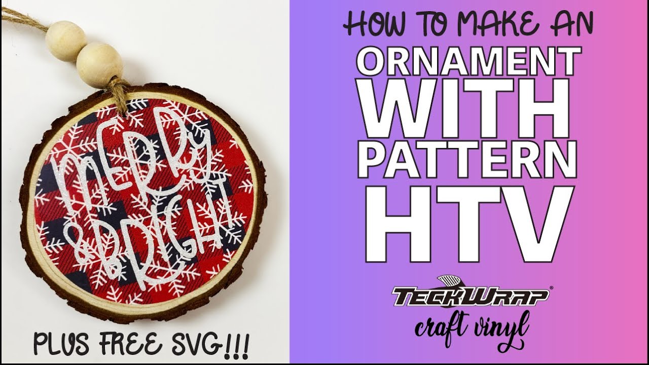 How to Make an Wood Ornament with Pattern HTV? | Easy DIY Christmas ...