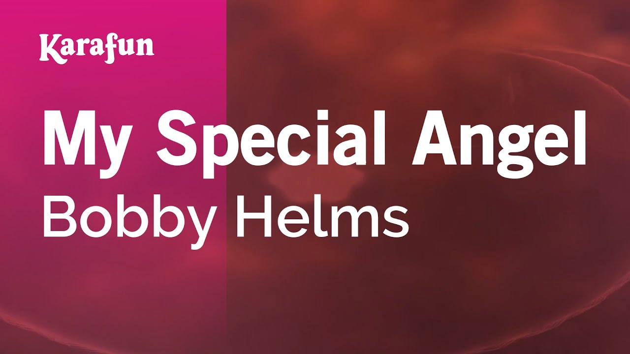 My Special Angel - Bobby Helms | Karaoke Version | KaraFun