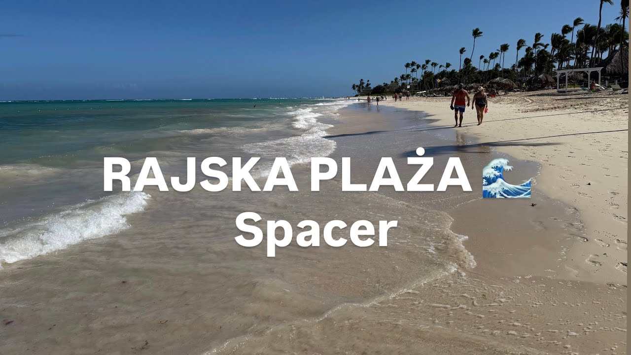Spokojny spacer po plaży przy Riu Palace Bavaro 🌊 Punta Cana/Beach Walk | Riu Palace Bavaro