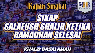 Sikap Salafush Shalih setelah Ramadhan Selesai
