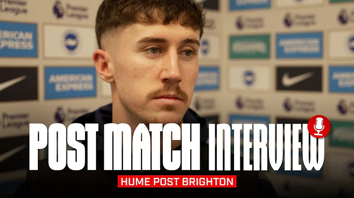 "We pride ourselves on clean sheets" | Hume On Brighton Draw | Post Match Interview