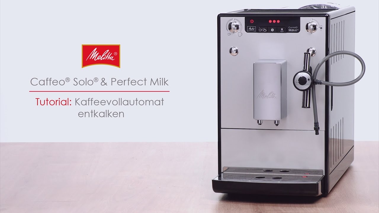 Melitta® Caffeo® Solo® & Perfect Milk - Tutorial: Kaffeevollautomat  entkalken 