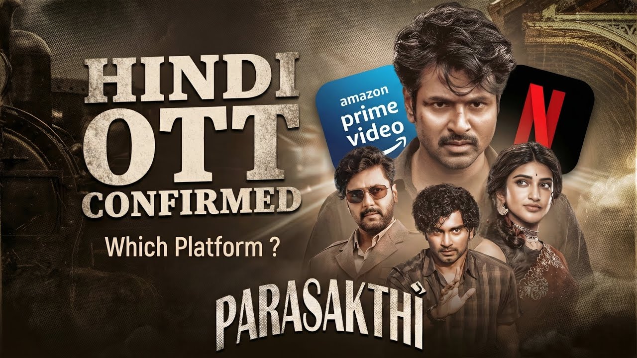 Parashakthi Movie Hindi OTT Release DAte Confirmed Update | Parasakthi Hindi OTT & Platform
