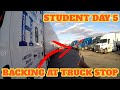 Truck Driving Student - Day 5 - Backing At Truck Stop (Raw & Uncut Footage)