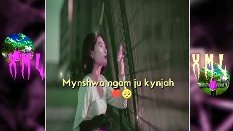 Mynshwa ngam ju kynjah || Khraw Umdor ||🦋Khasi song ❤🎶New xml🗃 Description🔰