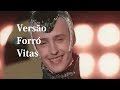 Versão Forró Vitas - 7th Element   ( 3 bocas audio ) Forro Internacional