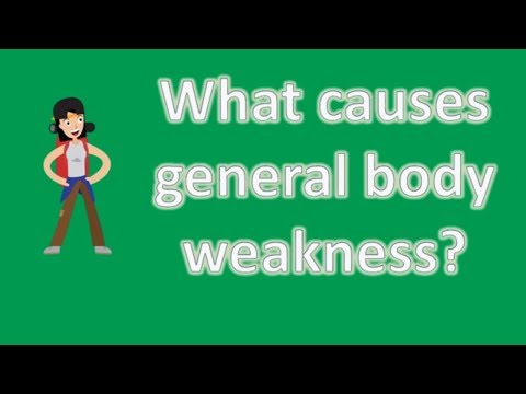 what-causes-general-body-weakness-?-|-best-health-faq-channel