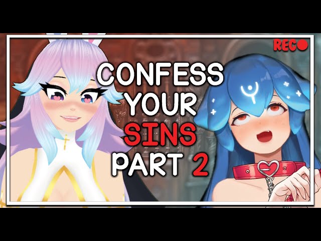 Confess - Intervention Sin Tonic Pt.2