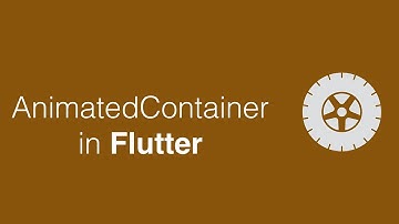 AnimatedContainer in Flutter