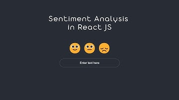 Building a Sentiment Analysis Web App with React JS: A Step-by-Step Tutorial