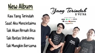 NEW ALBUM || D'PETRA - YANG TERINDAH || BAND LOKAL LOMBOK || INDIE INDONESIA