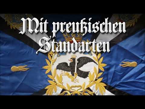 »Mit preußischen Standarten« • Deutscher Militärmarsch