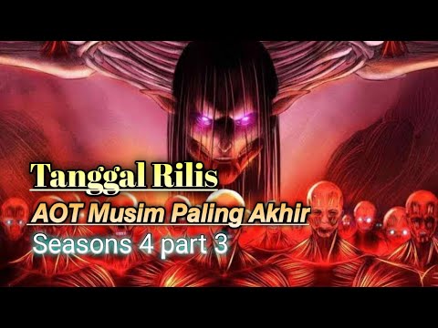 Tanggal Rilis Attack On Titan Musim Paling Akhir | Shingeki no kyojin