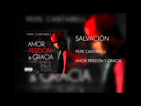 08.- Salvacion - Pepe Cantarell - Amor Perdon y Gracia - Rap Cristiano