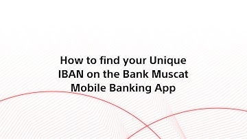 How to View your Unique IBAN on the Bank Muscat Mobile Banking App