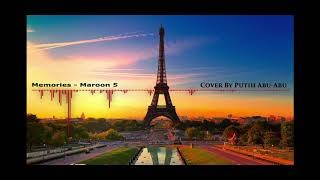 Memories Maroon 5 - Cover By Putih Abu-Abu