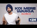 Koi mere warga official juss x mixsingh