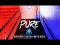 PURE - BAD BUNNY ● FARRUKO ● BRYANT MYERS