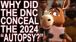 MoT #1096 DNC's 2024 Election "Autopsy" Admits We Were Right!