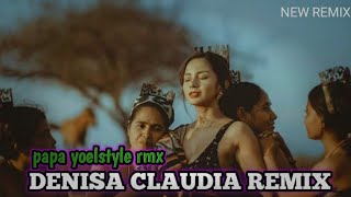 DENISA CLAUDIA remix by papa yoelstyle