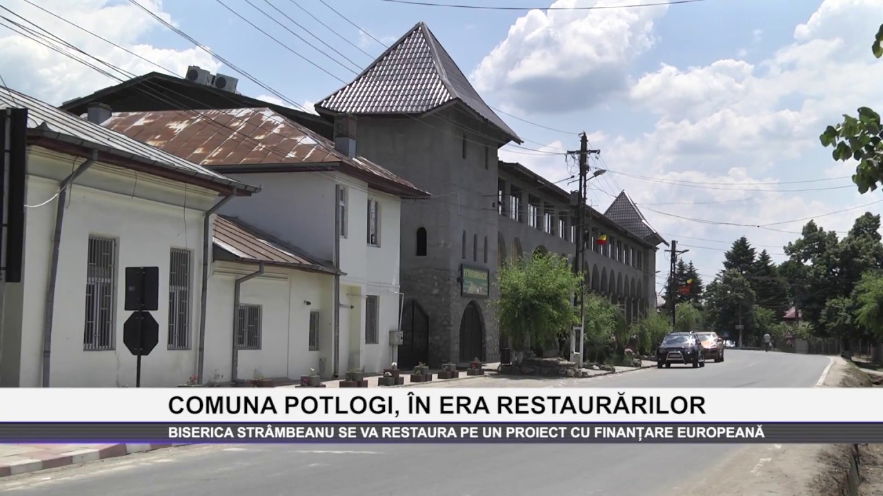 COMUNA POTLOGI, ÎN ERA RESTAURĂRILOR - www.columnatv.ro camera iphone 8 plus apk
