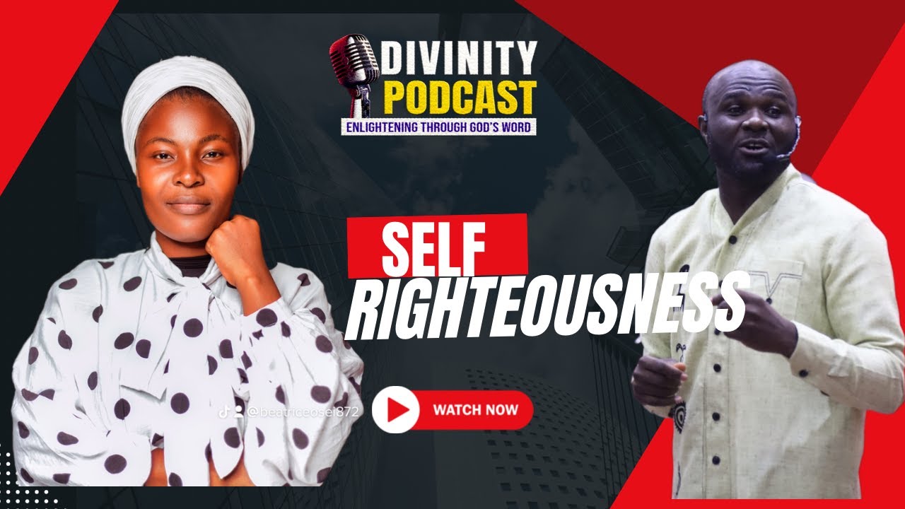 SELF RIGHTEOUSNESS \\ DIVINTY PODCAST.