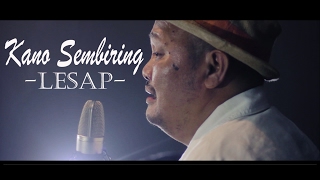 Kano Sembiring - Lesap (Official Music Video) chords