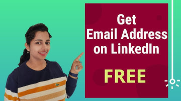 How to Get Email Addresses on LinkedIn - Find Anyone