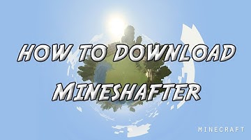 How To Get Mineshafter 2013 ! (Old Version)