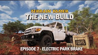 Terrain Tamer - The New Build (Episode 7)