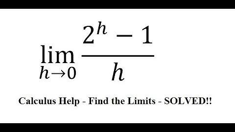 Calculus Help: Find the limits - lim (h→0)⁡ (2^h-1)/h - Techniques - SOLVED!!!