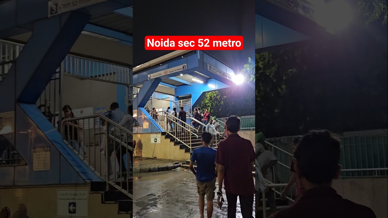 Noida sec 52 metro station