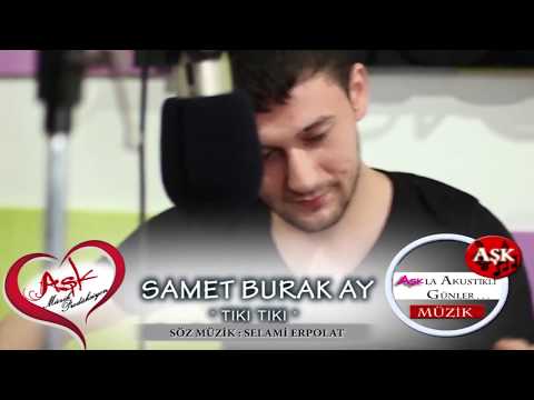 SAMET BURAK AY - TIKI TIKI