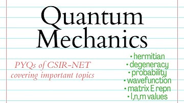 Quantum Mechanics | PYQs csir-net | degeneracy,hermitian,probability in 1-D box, energy calculations