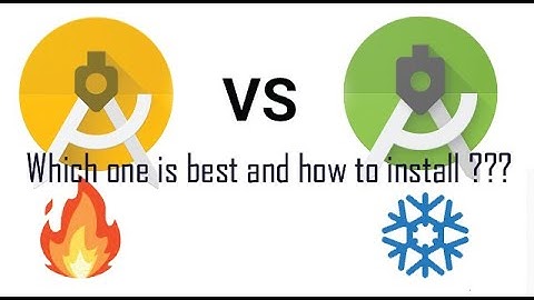 Android Studio Complete Installation & Canary  Vs Studio