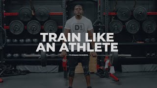 Train Like an Athlete, Train Like Thomas