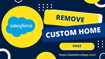How to remove Custom Home page in Salesforce