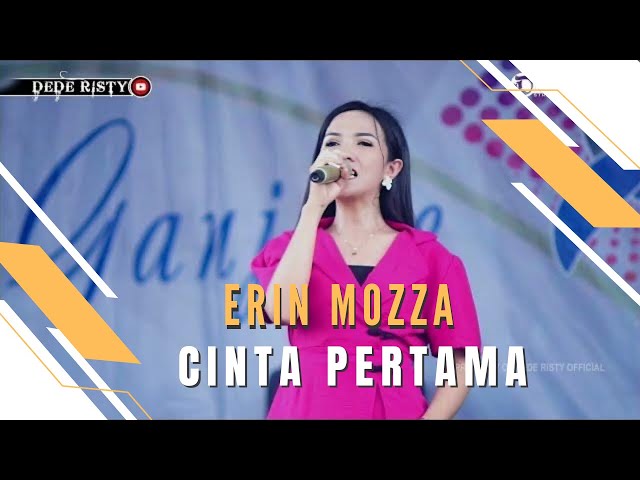 CINTA PERTAMA Voc ERIN MOZZA I LIVE MUSIC “DEDE RISTY” GANJENE PANTURA I class=